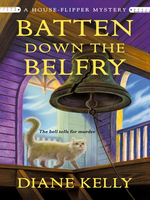 Title details for Batten Down the Belfry by Diane Kelly - Available